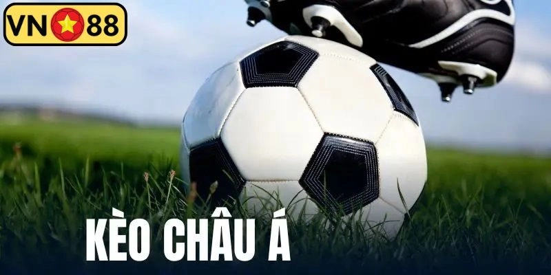 Kèo Châu Á – Hình Thức Cược An Toàn Với Hệ Số Thưởng Cao