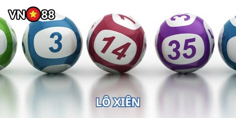 Lô Xiên – Cách Tính Xác Suất Và Kinh Nghiệm Chơi Hiệu Quả