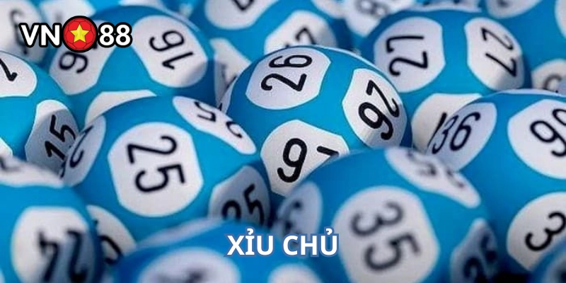 Xỉu Chủ là gì?