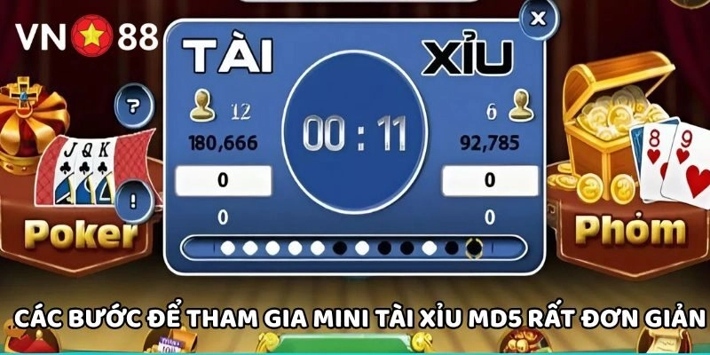 Các bước để tham gia Mini Tài Xỉu MD5 rất đơn giản