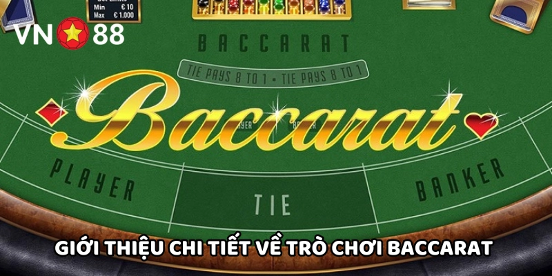 Giới thiệu chi tiết về trò chơi Baccarat