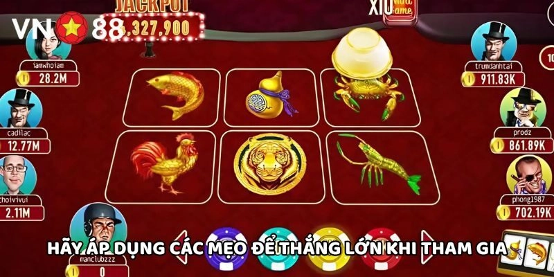 Hãy áp dụng các mẹo để thắng lớn khi tham gia