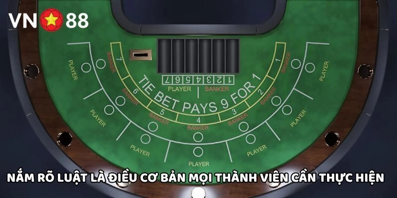 Nắm rõ luật là điều cơ bản mọi thành viên cần thực hiện