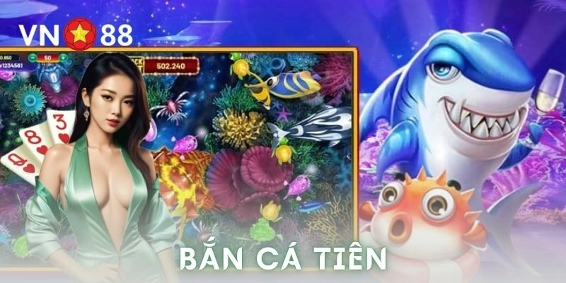 Bắn cá tiên – Kinh nghiệm chơi và mẹo săn thưởng hiệu quả