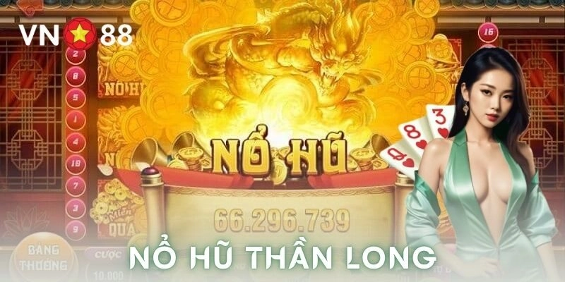 Mẹo chơi nổ hũ thần long hiệu quả
