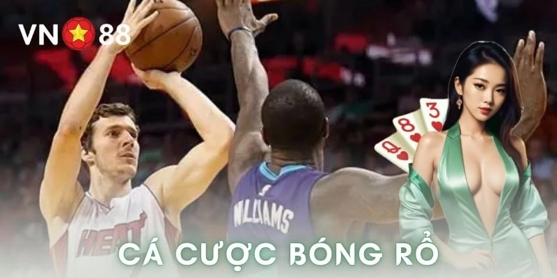 Ví dụ cụ thể khi cá cược bóng rổ